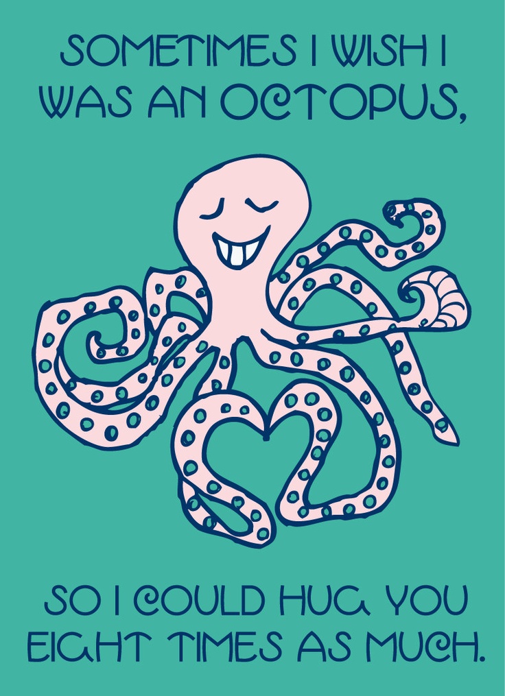 image via https://www.etsy.com/listing/74893400/sometimes-i-wish-i-was-an-octopus